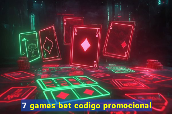 7 games bet codigo promocional